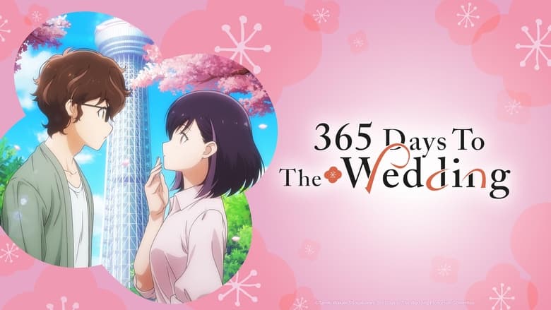 365 Days to the Wedding Season 1 Hindi Dubbed Download - AnimeDrive