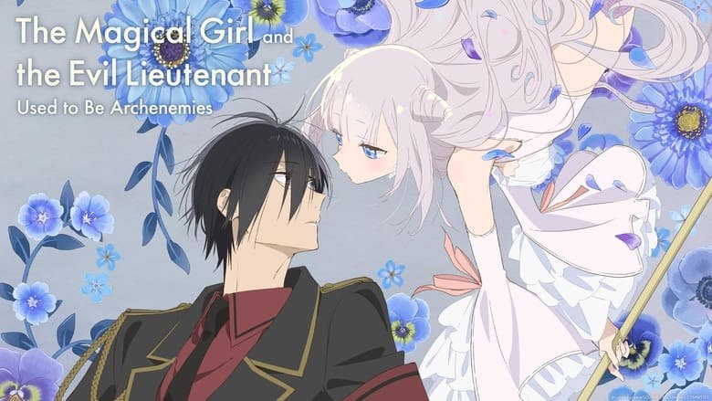 The Magical Girl and the Evil Lieutenant Used to Be Archenemies Season 1 Hindi Download