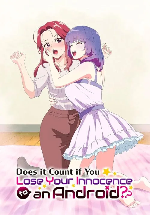 Does it Count if You Lose Your Innocence to an Android? & BD & Season 1 Download Free Download - AnimeDrive